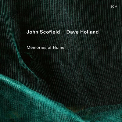Dave Holland & John Scofield / Memories Of Home / CHF 34.50