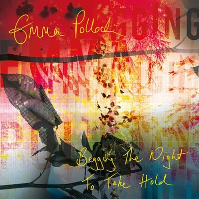 Emma Pollock / Begging The Night To Take Hold / CHF 42.50