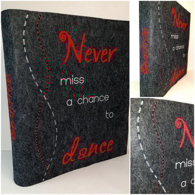 Ein Ordnereinband aus Filz mit geplottetem Spruch und Ziernähten, hier für eine Tanzgruppe (Preis je nach Motiven/ Aufwand). 