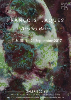 Flyer exposition "Acrylics Basis" Galerie 2016 Hauterive NE CH