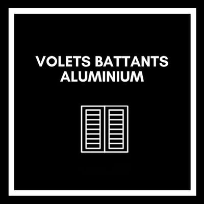 VOLETS BATTANTS ALUMINUIM