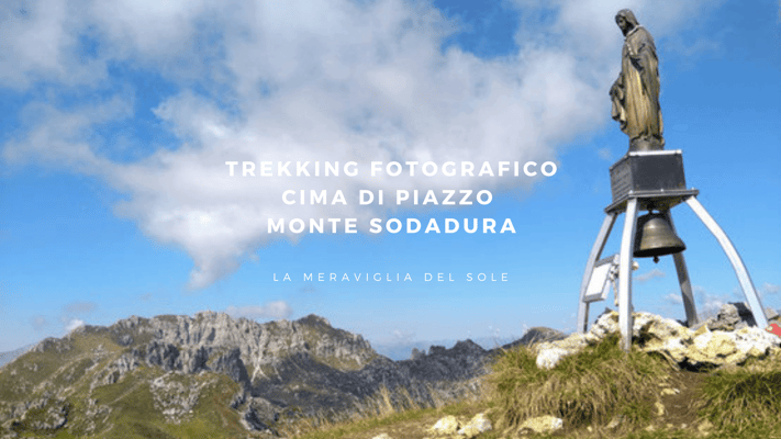 Trekking fotografico Delphicaphoto alla Cima di Piazzo e Monte Sodadura