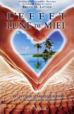 Bruce Lipton - L'effet lune de miel