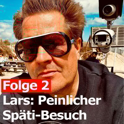 Folge 2 - Lars: Peinlicher Späti-Besuch