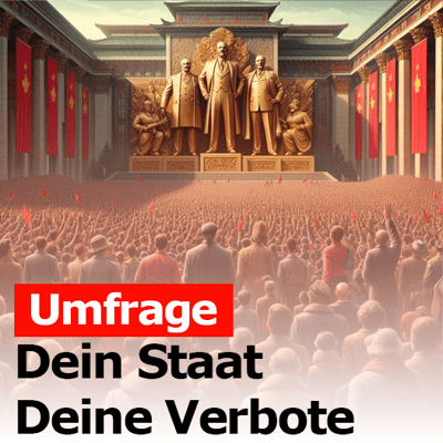 Umfrage Dein Staat Deine Verbote 
