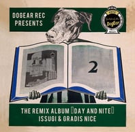 ISSUGI & GRADIS NICE - THE REMIX ALBUM "DAY and NITE"
