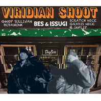 BES & ISSUGI - VIRIDIAN SHOOT