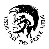 Diesel only the brave