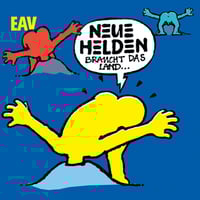 EAV - Neue Helden Braucht Das Land