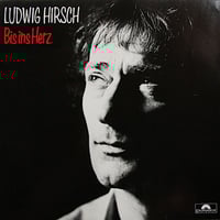 Ludwig Hirsch - Bis Ins Herz