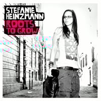 Stefanie Heinzmann - Roots To Grow
