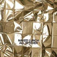 Naked Lunch - All Is Fever
