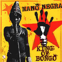 Mano Negra - King Of Bongo