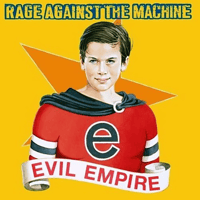 Rage Against The Machine - Evil Empire