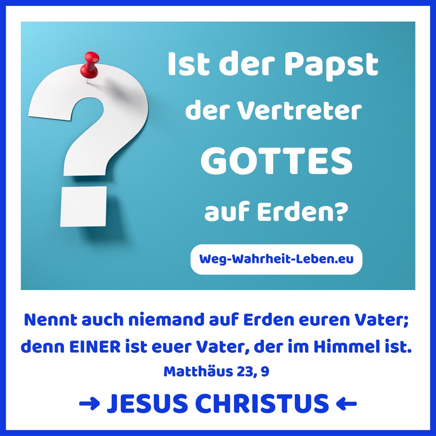 Ist der Papst der Vertreter GOTTES auf Erden?