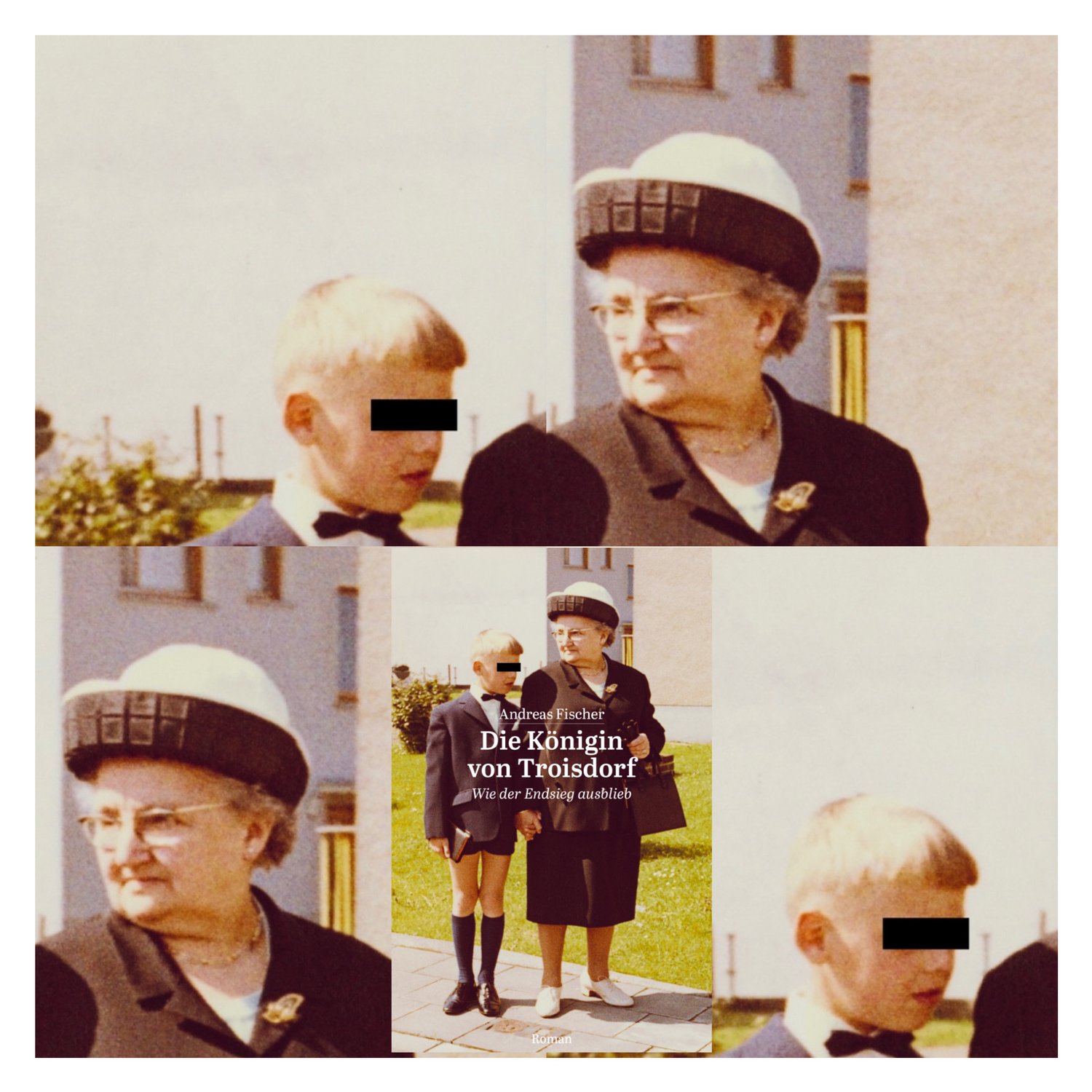 Andreas Fischer: Die Königin von Troisdorf. Wie der Endsieg ausblieb