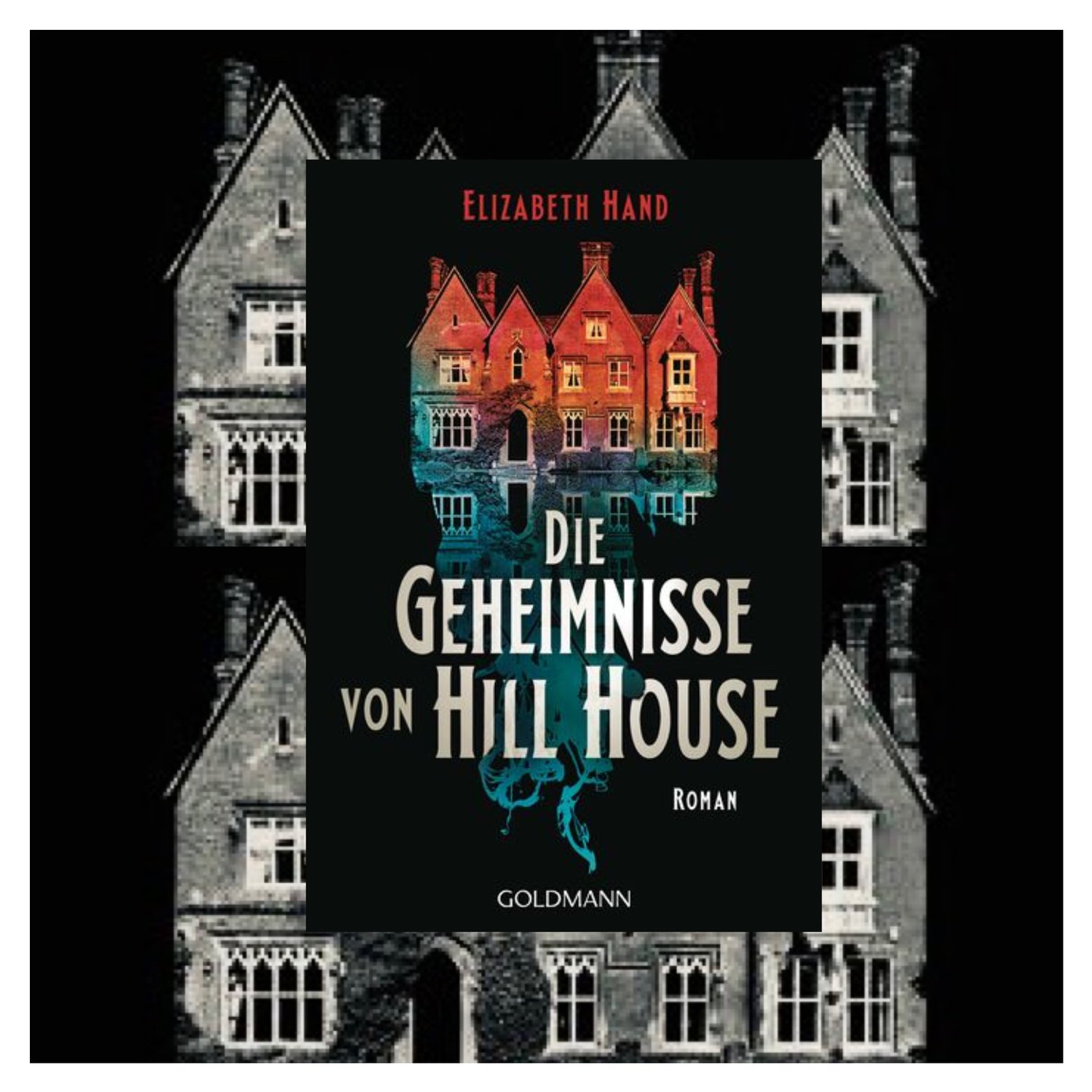 Elizabeth Hand: Die Geheimnisse von Hill House
