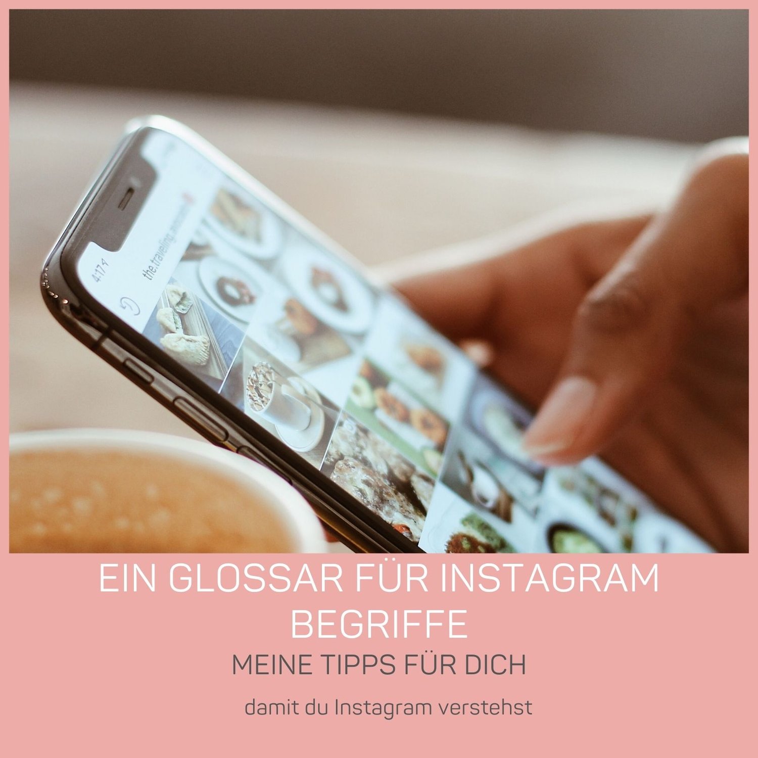 Die Instagram Sprache, ein Glossar für dich