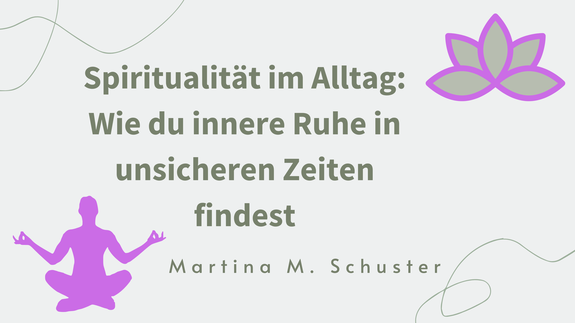 Spiritualität im Alltag: Wie du innere Ruhe in unsicheren Zeiten findest