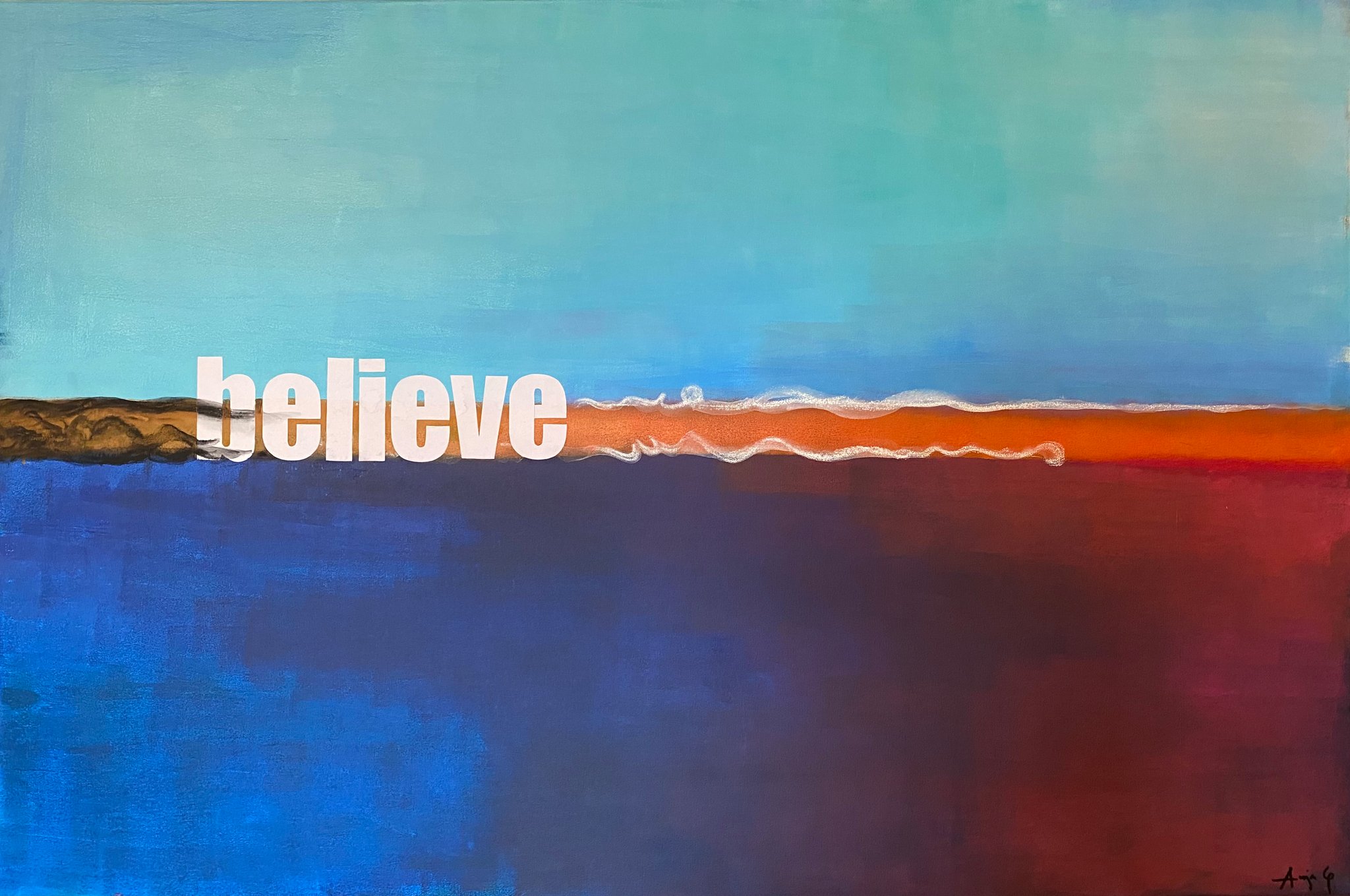 BELIEVE   Acryl auf Leinwand 120 X 100