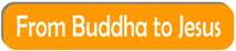 from buddha & buddhism to jesus & christianity