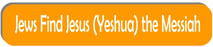 jews find jewish messiah yeshua jesus