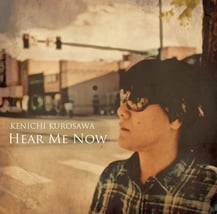 黒沢健一『HEAR ME NOW』