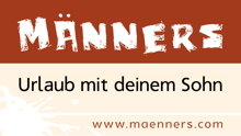 Urlaub für Vater & Sohn by Männers