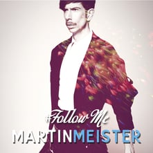 Martin Meister dance music album Follow Me