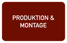 Produktion & Montage