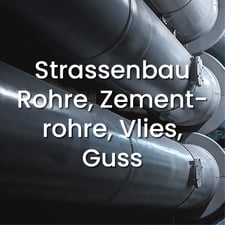 Strassenbau Rohre, Zementrohre, Vlies, Guss