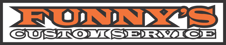 FUNNY'S CUSTOM SERVICE