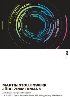 Architektur Fotografie Positionen, ETHZ, Martin Stollenwerk, Jürg Zimmermann