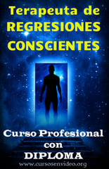 Curso Profesional de TERAPEUTA en REGRESIONES CONSCIENTES