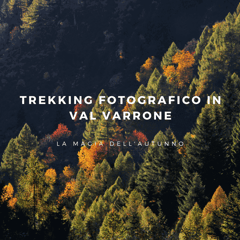 Trekking fotografico Delphicaphoto in Val Varrone
