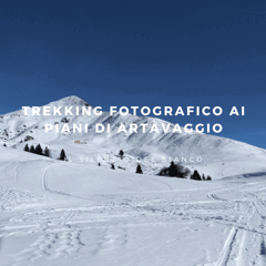 Trekking fotografico Delphicaphoto ai Piani di Artavaggio