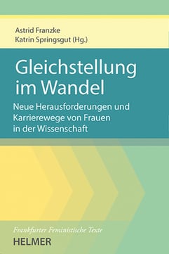 Abbildung zeigt das Cover zur wissenschaftlichen Publikation »Gleichstellung im Wandel« herausgegeben von Astrid Franzke und Katrin Springsgut