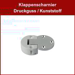 Klappenscharnier Druckguss / Kunststoff
