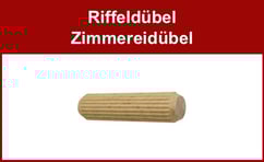 Riffeldübel, Holzdübel, Zimmereidübel