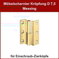 Möbelscharnier Messing, Kröpfung D 7,5, mit Bohrung für Einschraub-Zierköpfe