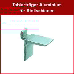 Tablarträger Aluminium - passend zu Stellschiene