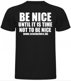 SC Int'l Street Combatives Shirt Be Nice Until It Is Time Not To Be Nice Fightwear Streetwear Selbstverteidigung Kampfsport Krav Maga