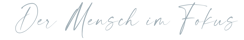 Der Mensch im Fokus