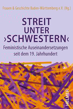Cover zum Buch »Streit unter ›Schwestern‹« von Frauen & Geschichte Baden-Württemberg e.V. (Hg.) 