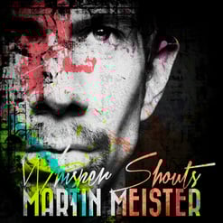 Martin Meister - Whisper Shouts - single