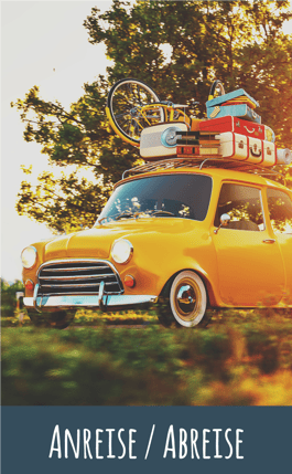 Informationen zur An- und Abreise