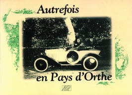 AUTREFOIS EN PAYS D'ORTHE