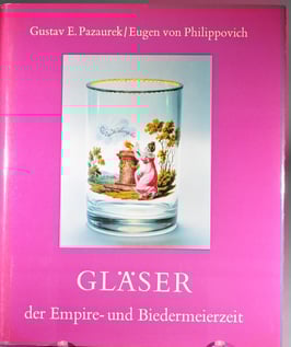 Gläser der Empire- und BIedermeierzeit, Pazaurek/von Philippovich