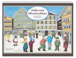 Wälti wird Silvesterchlaus