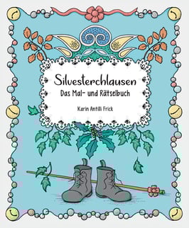 Silvesterchlausen, das Mal- und Rätselbuch